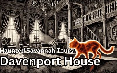 Haunted Savannah: The Davenport House
