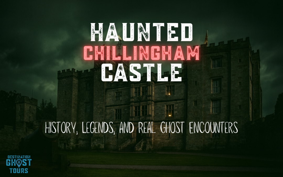 Haunted Chillingham Castle: History, Legends, and Real Ghost Encounters