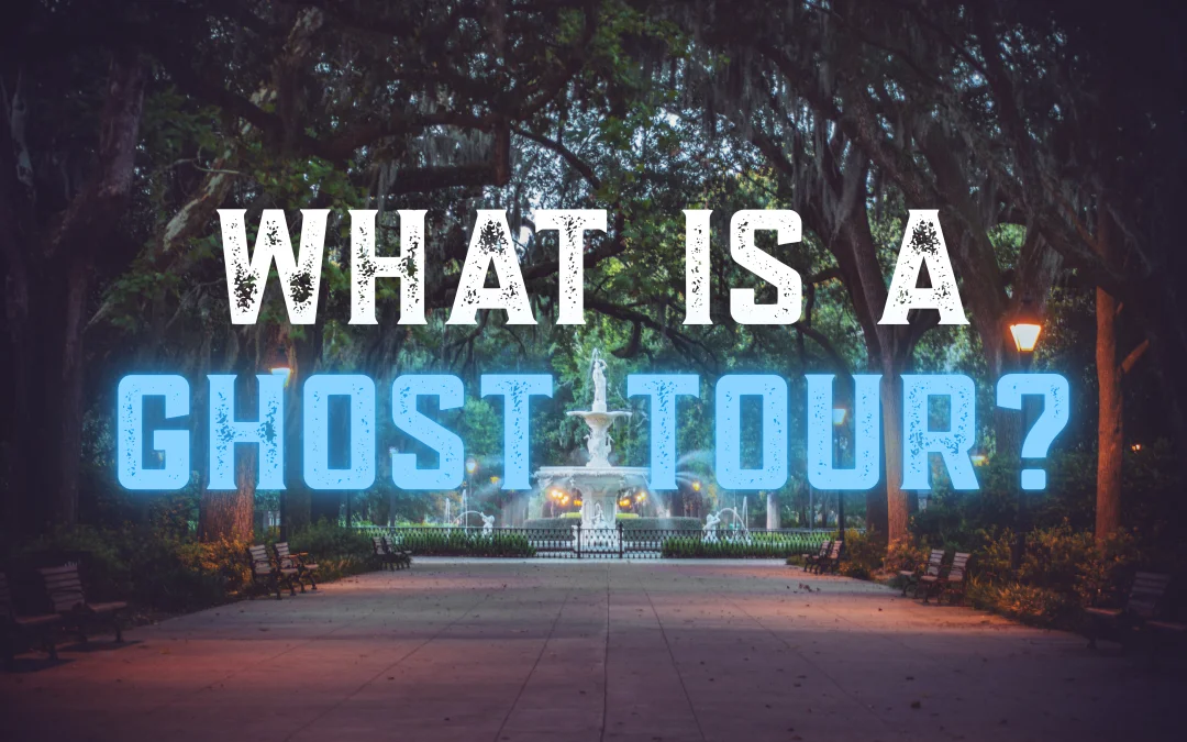 What is a Ghost Tour?